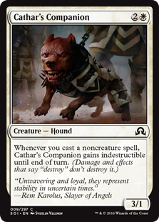 Cathar's Companion
 Whenever you cast a noncreature spell, Cathar's Companion gains indestructible until end of turn. (Damage and effects that say "destroy" don't destroy it.)